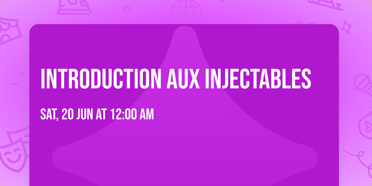 Introduction aux injectables 