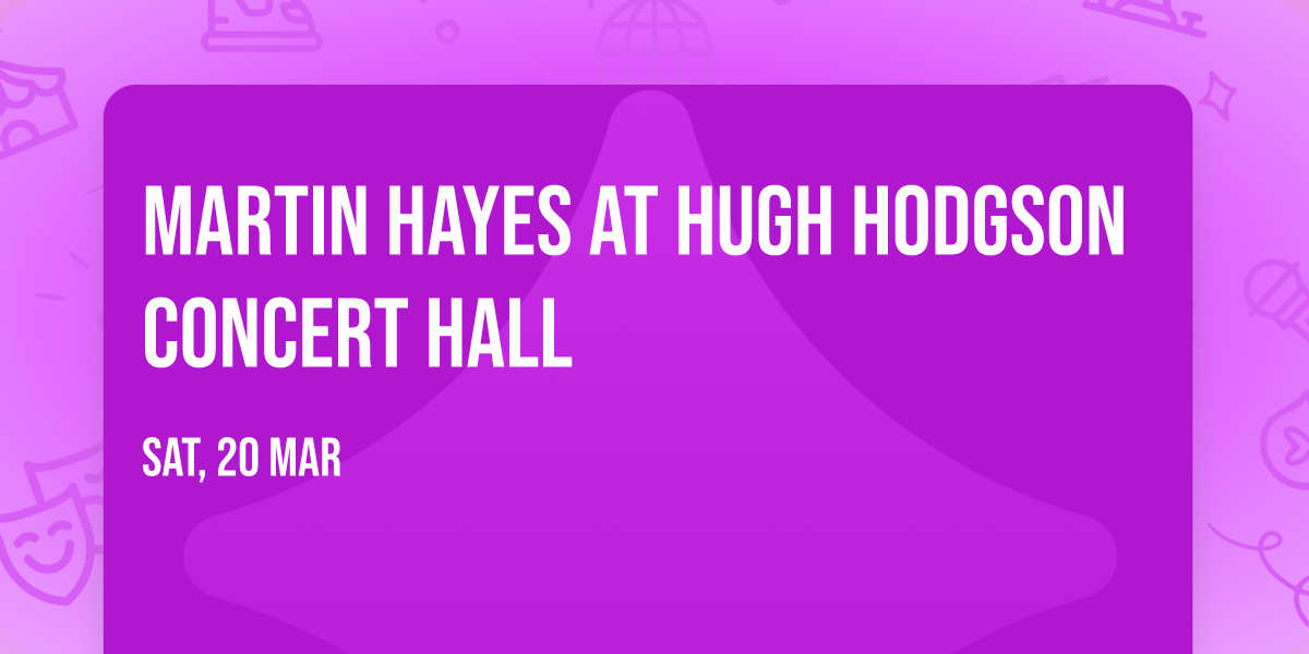 Martin Hayes at Hugh Hodgson Concert Hall