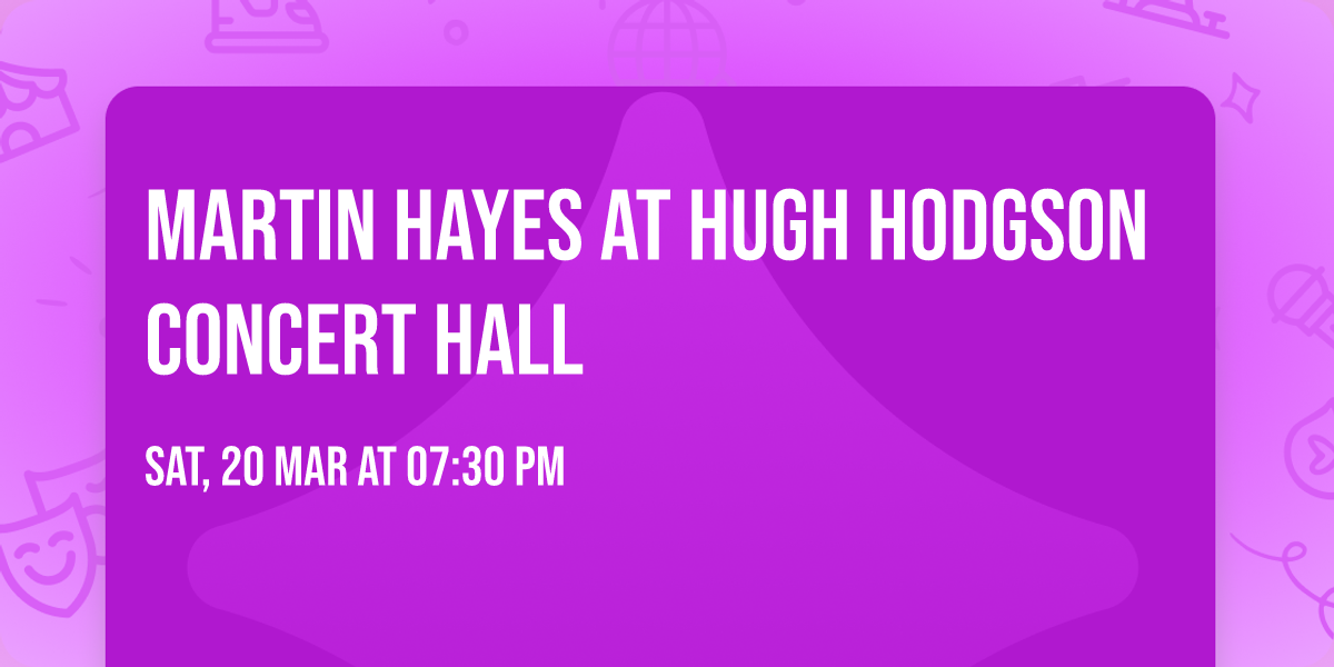 Martin Hayes at Hugh Hodgson Concert Hall