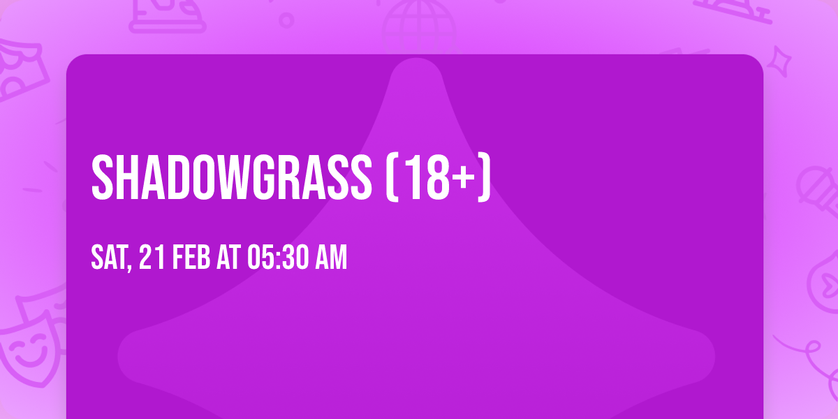 ShadowGrass (18+)