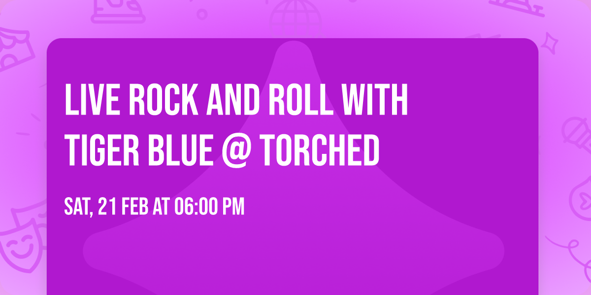 Live Rock and Roll with Tiger Blue @ Torched