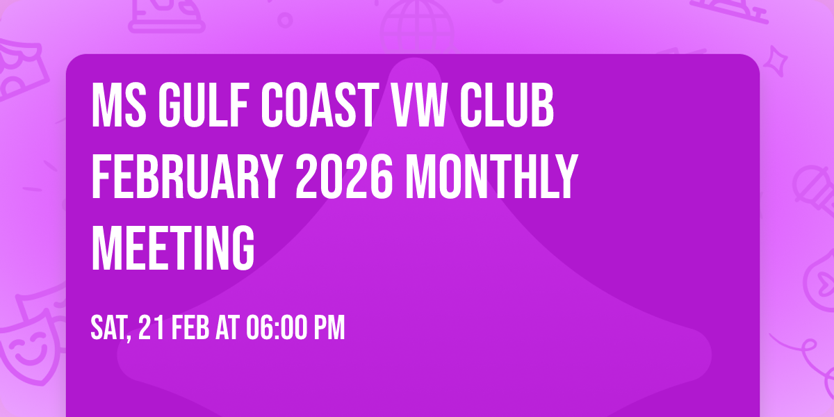 MS Gulf Coast VW Club February 2026 Monthly Meeting