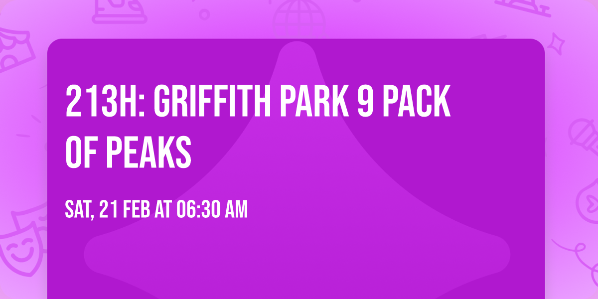 213H: Griffith Park 9 Pack of Peaks