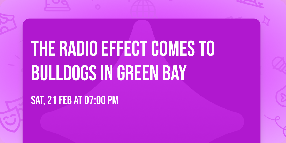The Radio Effect comes to Bulldogs in Green Bay