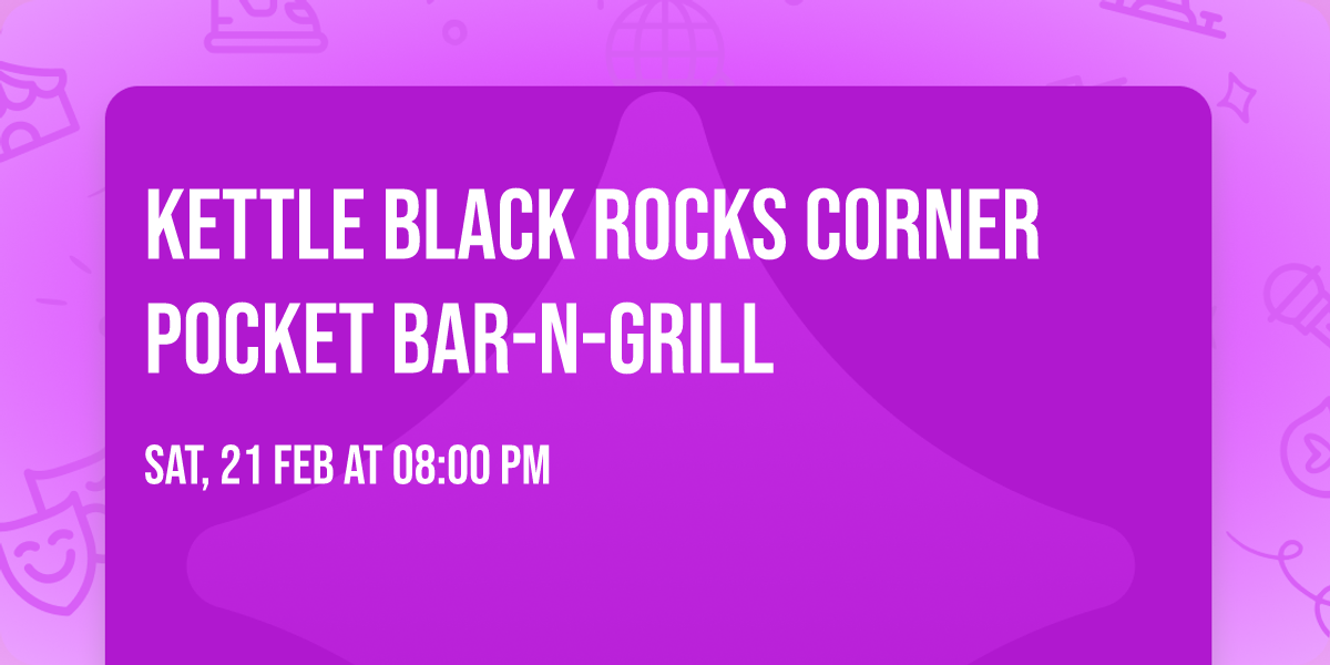 Kettle Black ROCKS Corner Pocket Bar-n-Grill