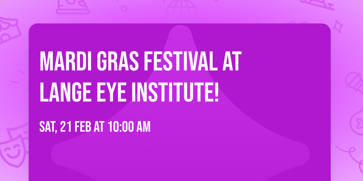 \ud83c\udfad Mardi Gras Festival at Lange Eye Institute! \ud83c\udfb7