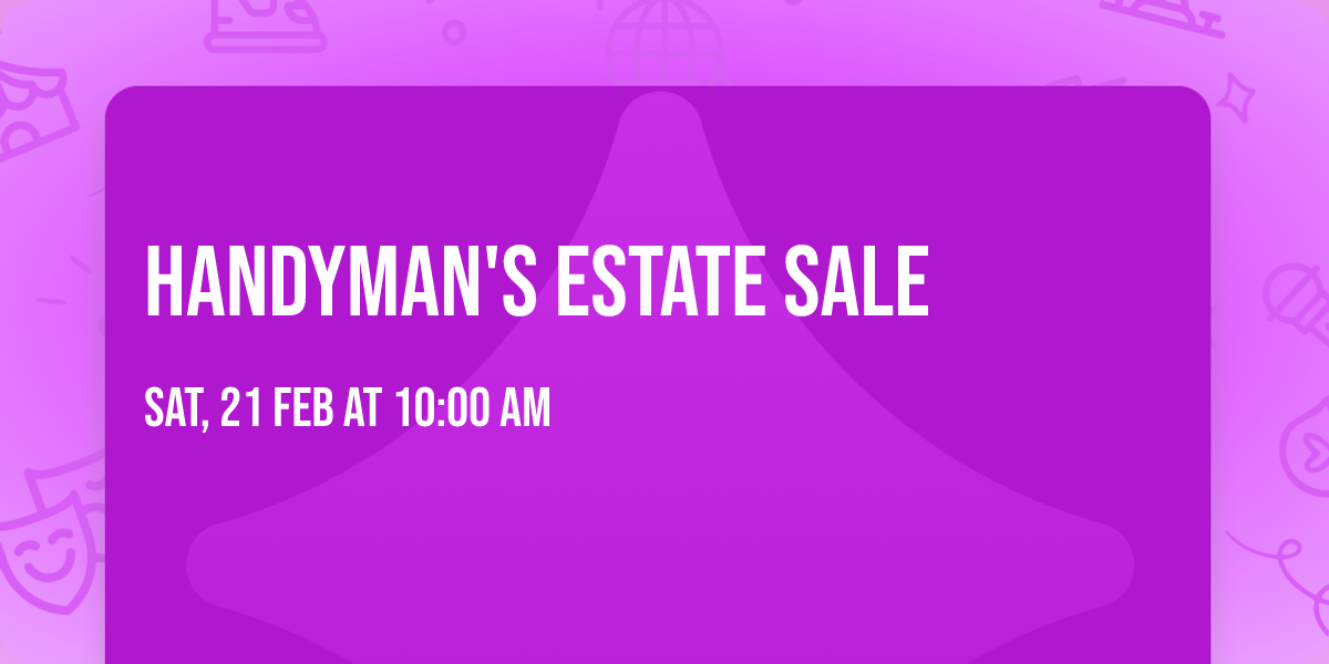Handyman's Estate Sale
