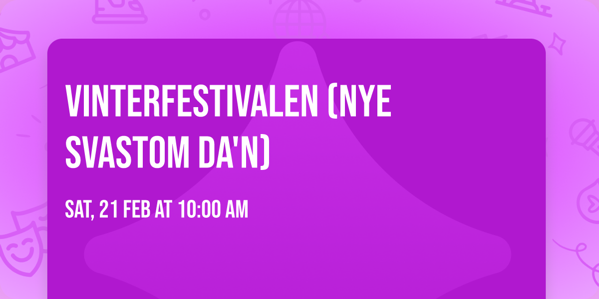 Vinterfestivalen  (nye Svastom da'n) 
