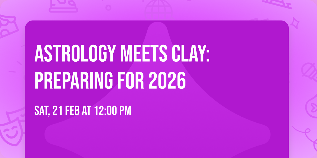 Astrology Meets Clay: Preparing for 2026