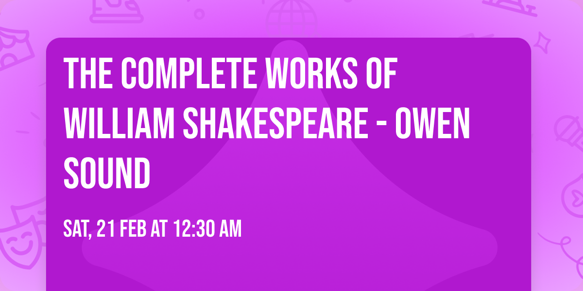 The Complete Works of William Shakespeare - Owen Sound