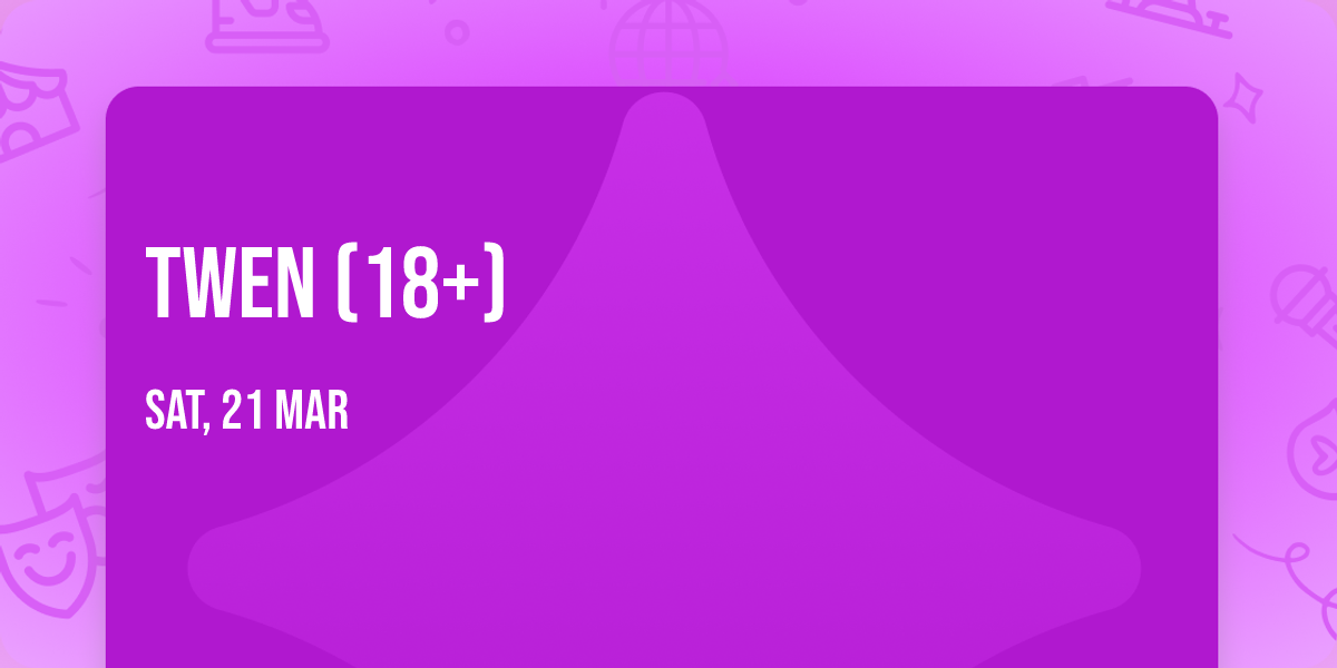 TWEN (18+)