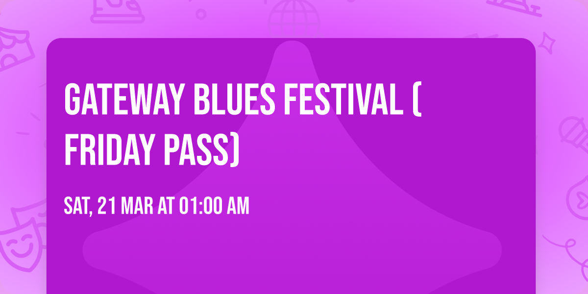 Gateway Blues Festival (Friday Pass)