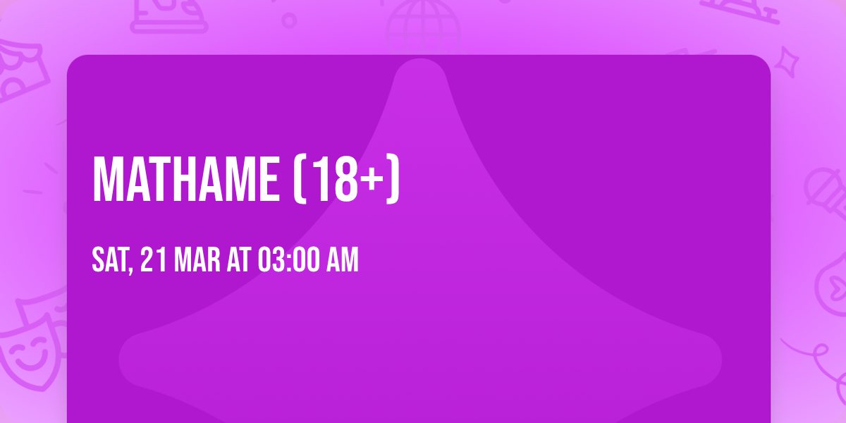 Mathame (18+)