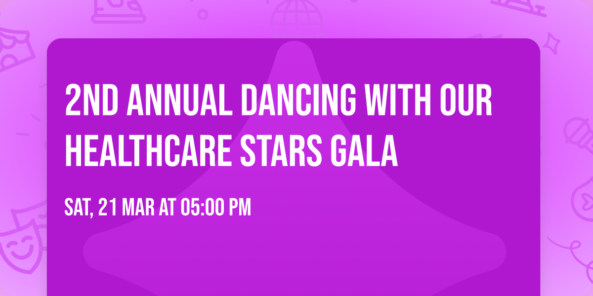 2nd Annual Dancing With Our Healthcare Stars Gala