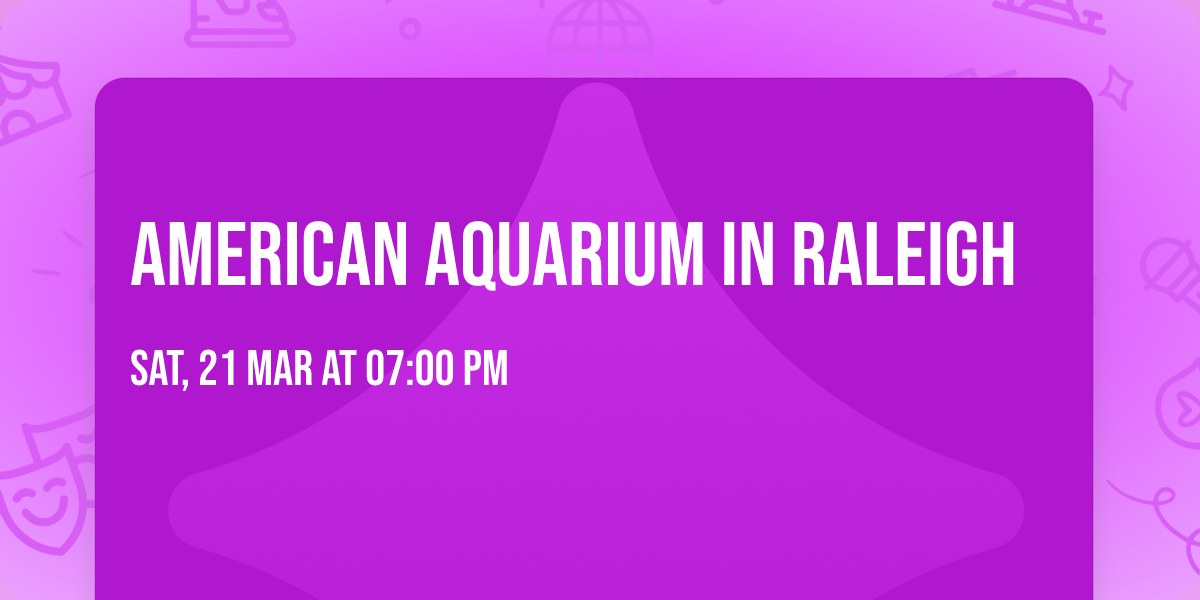 American Aquarium in Raleigh