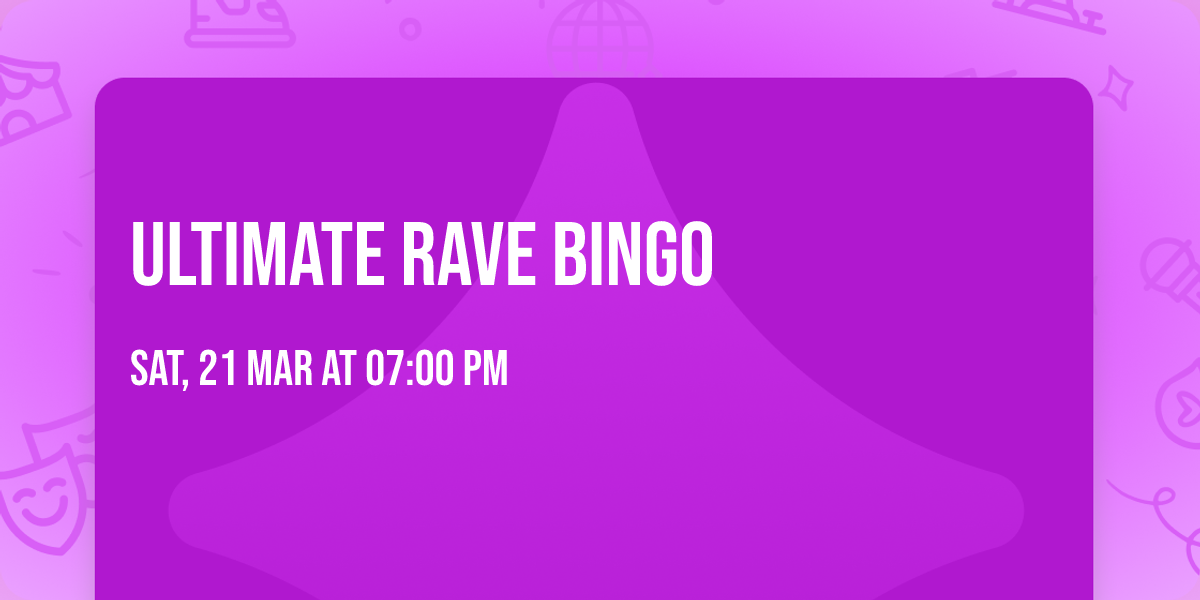 Ultimate Rave Bingo