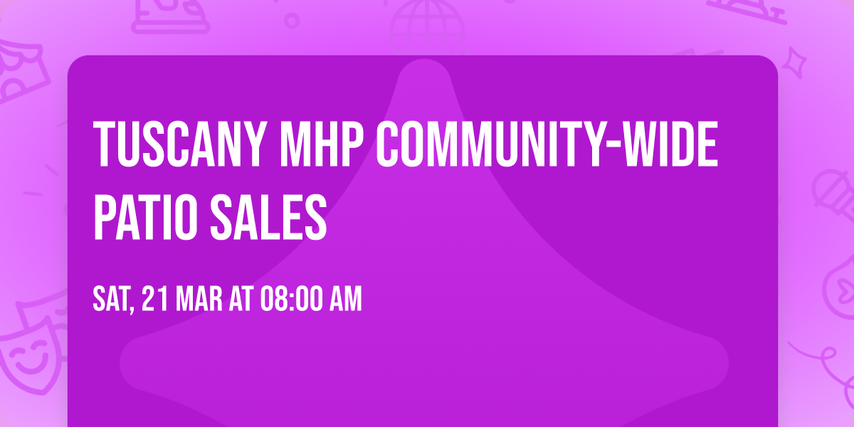 Tuscany MHP Community-Wide Patio Sales