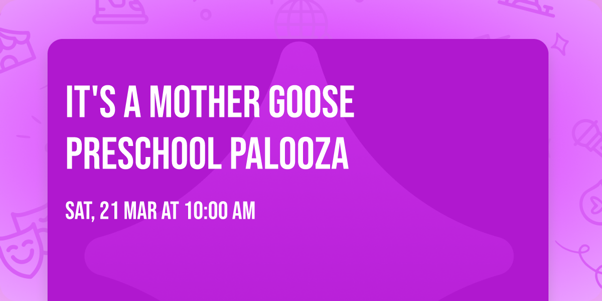 It's a Mother Goose Preschool Palooza 