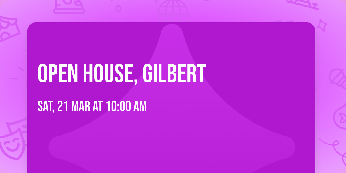 Open House, Gilbert 