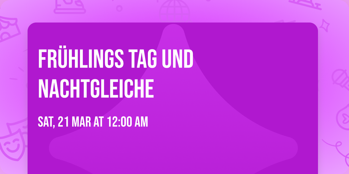 Fr\u00fchlings Tag und Nachtgleiche 
