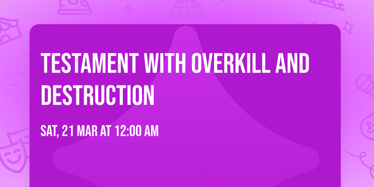 Testament with Overkill and Destruction