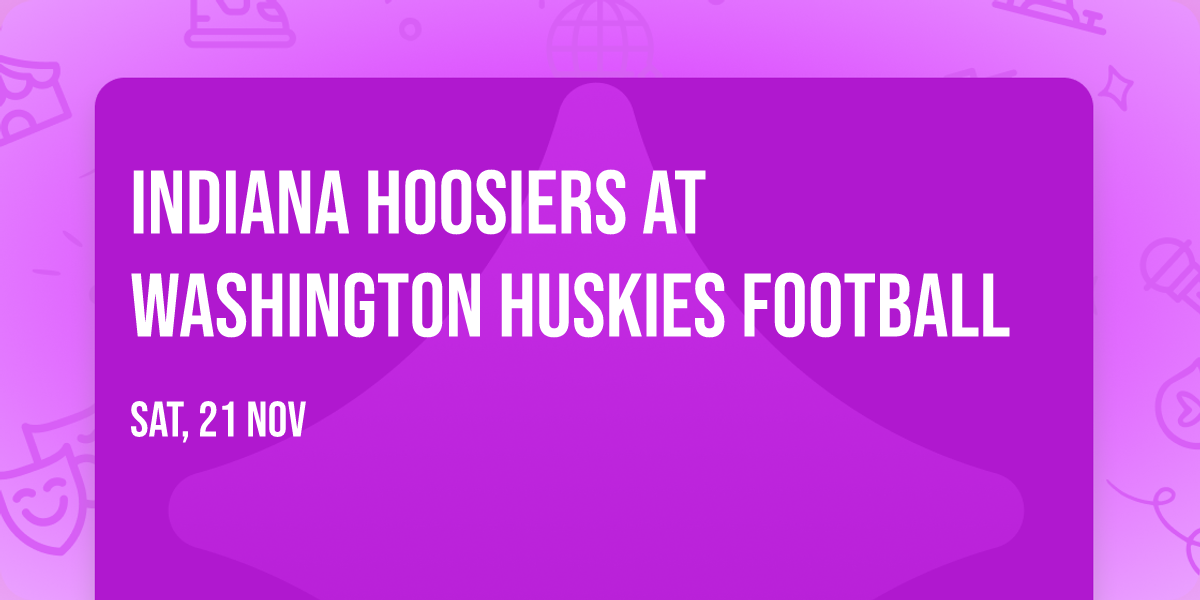 Indiana Hoosiers at Washington Huskies Football