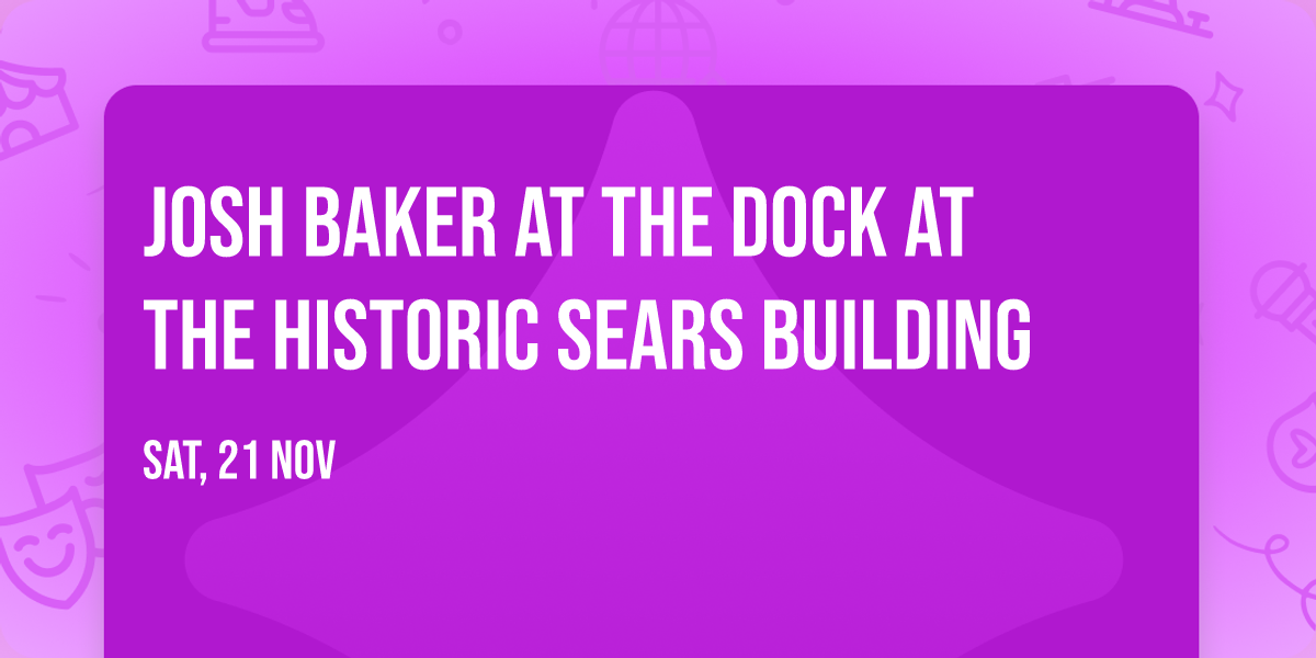 Josh Baker at The Dock at the Historic Sears Building