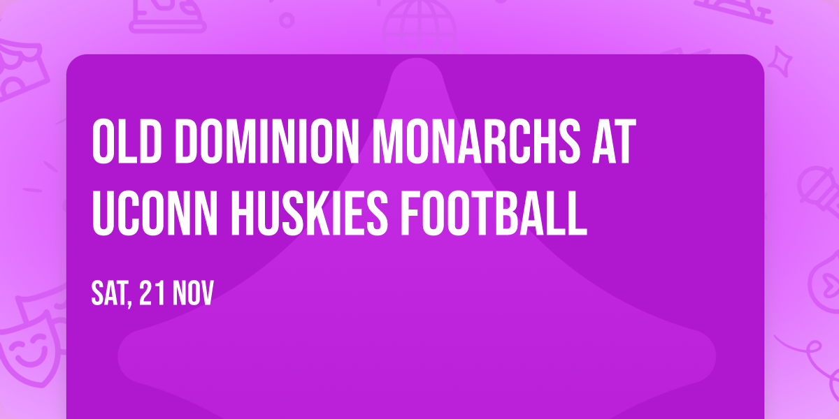 Old Dominion Monarchs at UConn Huskies Football