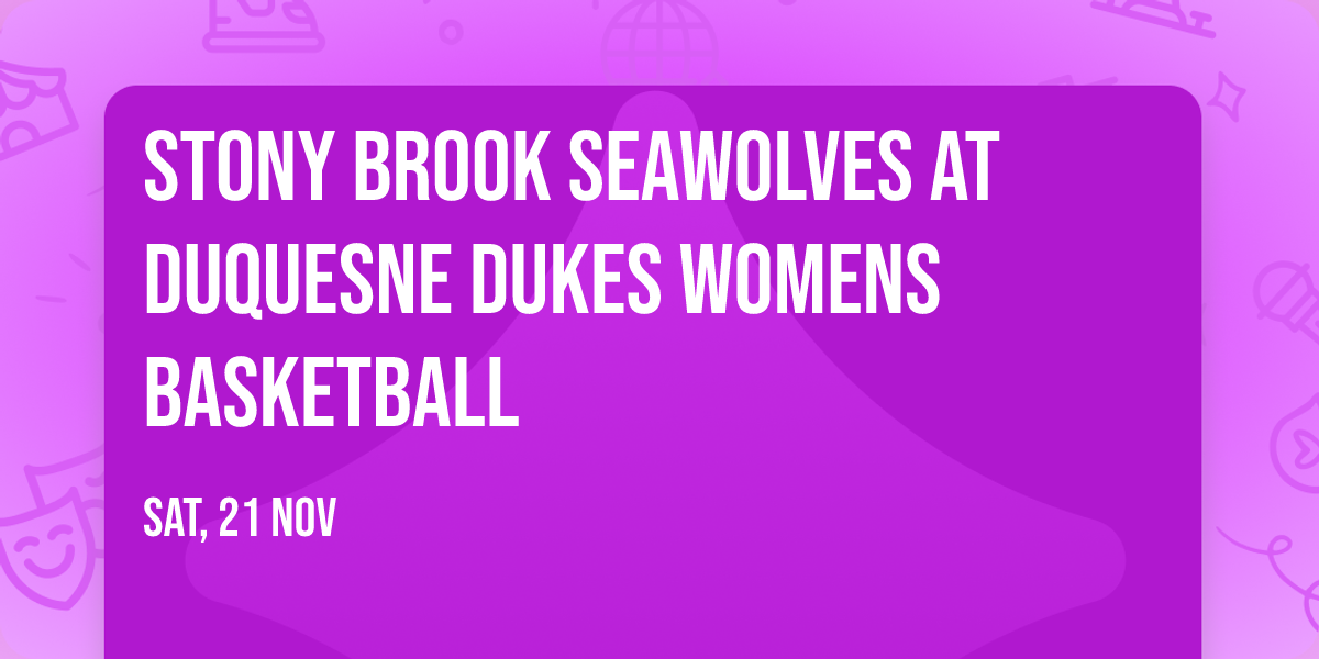 Stony Brook Seawolves at Duquesne Dukes Womens Basketball
