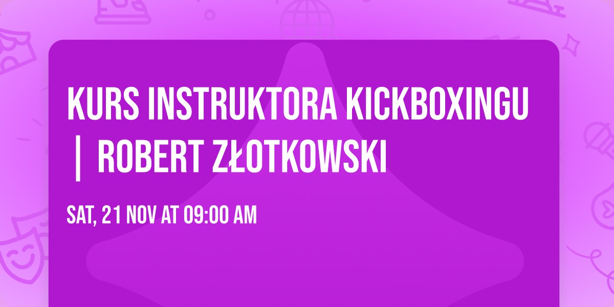 Kurs Instruktora Kickboxingu | Robert Z\u0142otkowski