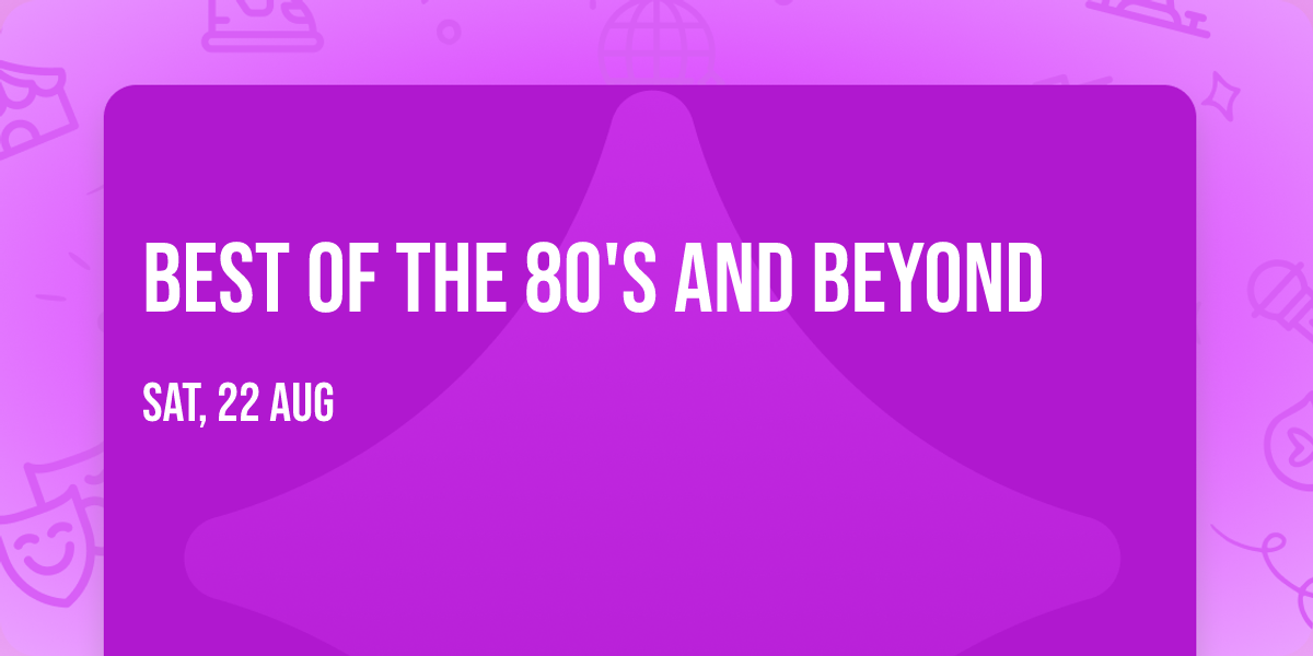 Best Of The 80's and Beyond
