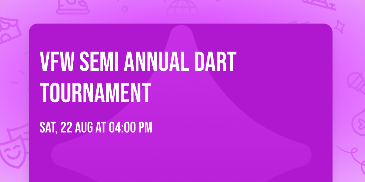 VFW Semi Annual Dart Tournament 