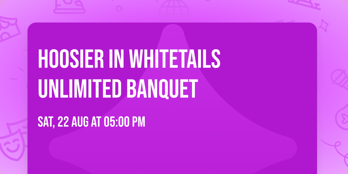 Hoosier IN Whitetails Unlimited Banquet