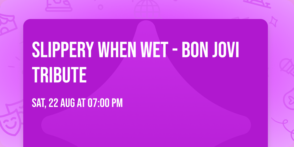 Slippery When Wet - Bon Jovi Tribute