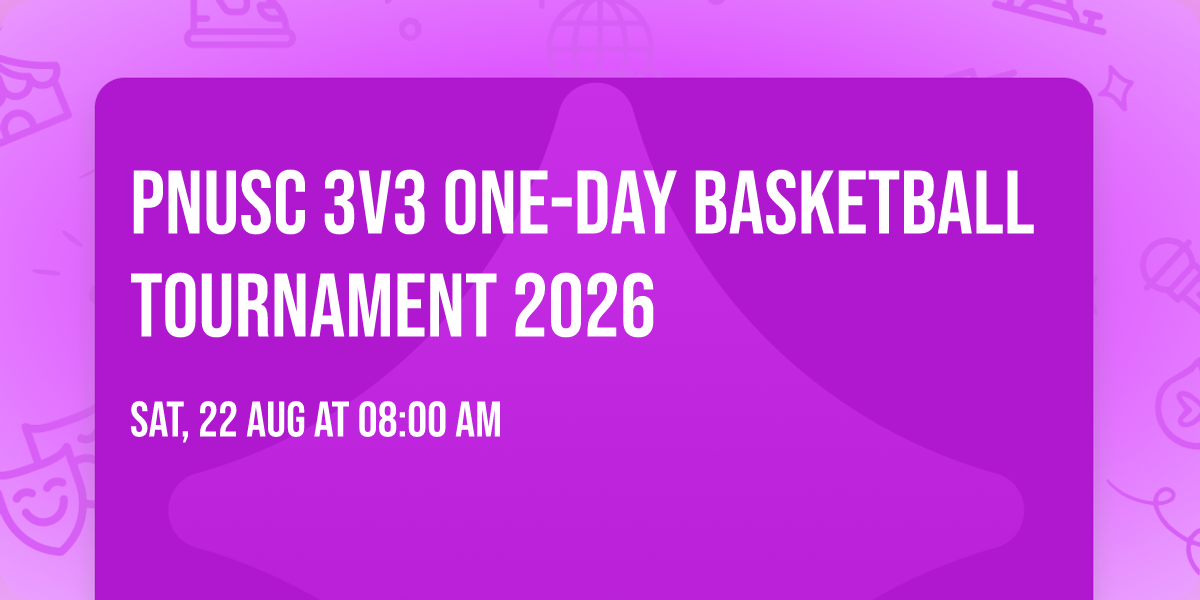 PNUSC 3v3 One-Day Basketball Tournament 2026