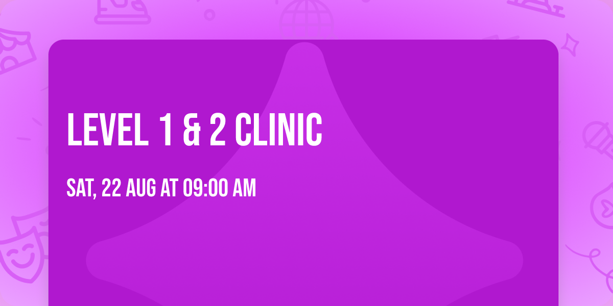 Level 1 & 2 Clinic