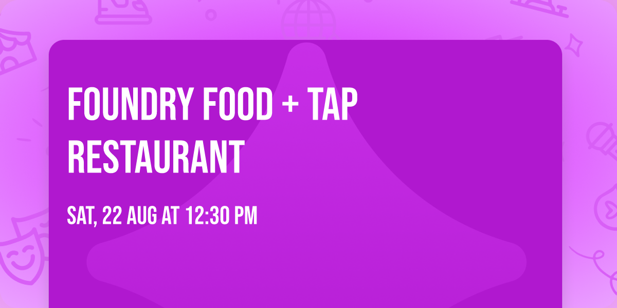 Foundry Food + Tap Restaurant