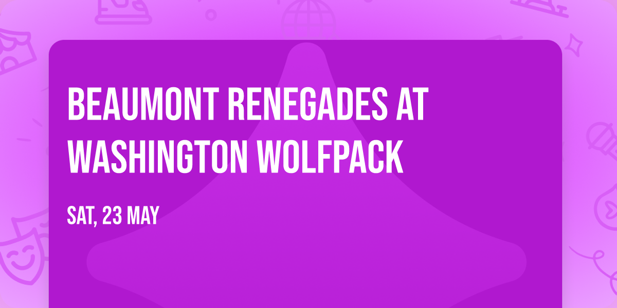 Beaumont Renegades at Washington Wolfpack