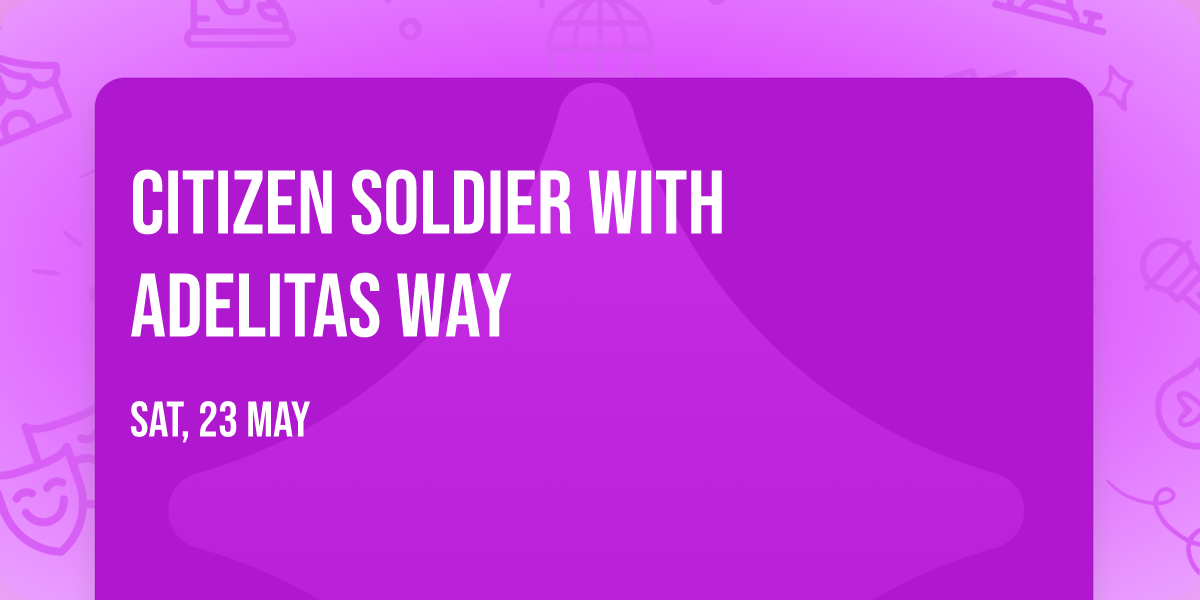 Citizen Soldier with Adelitas Way