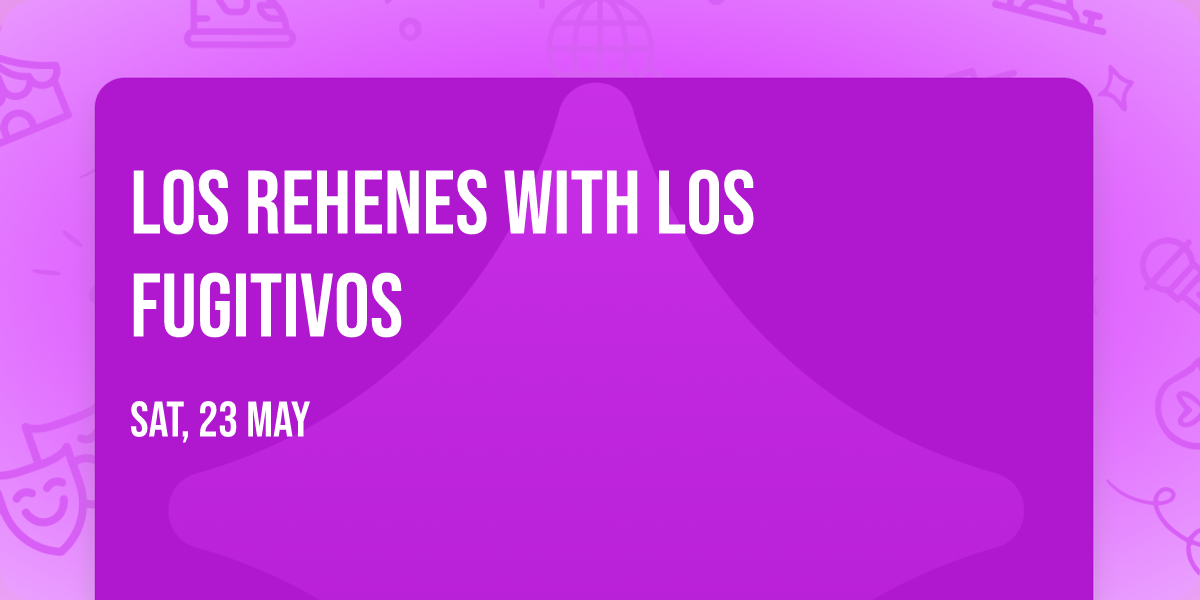 Los Rehenes with Los Fugitivos
