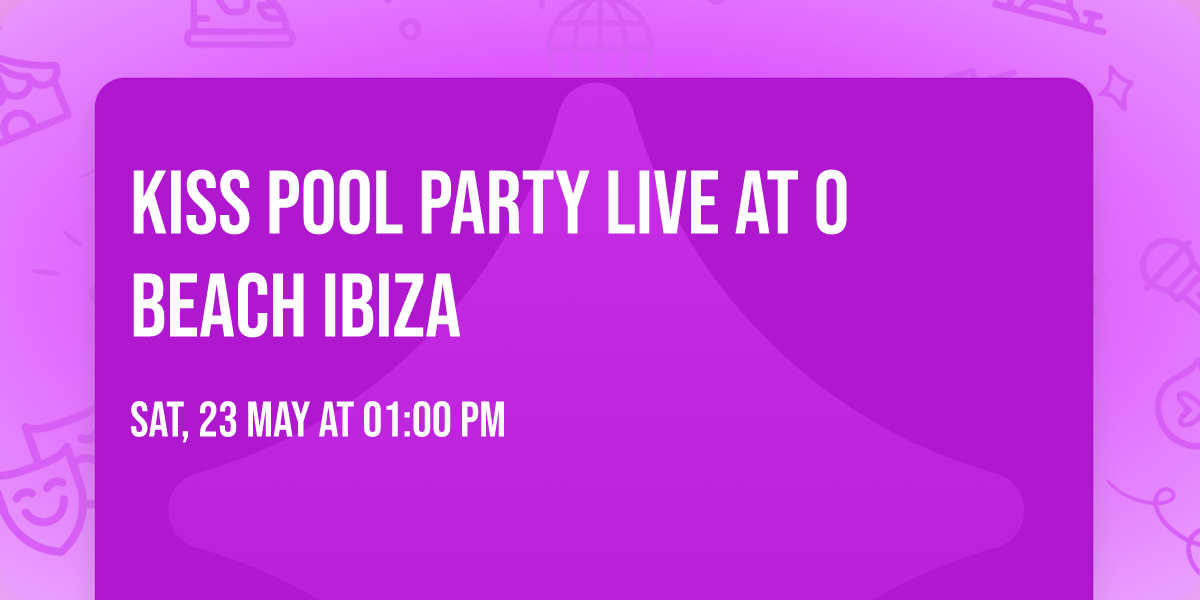 KISS Pool Party Live at O Beach Ibiza