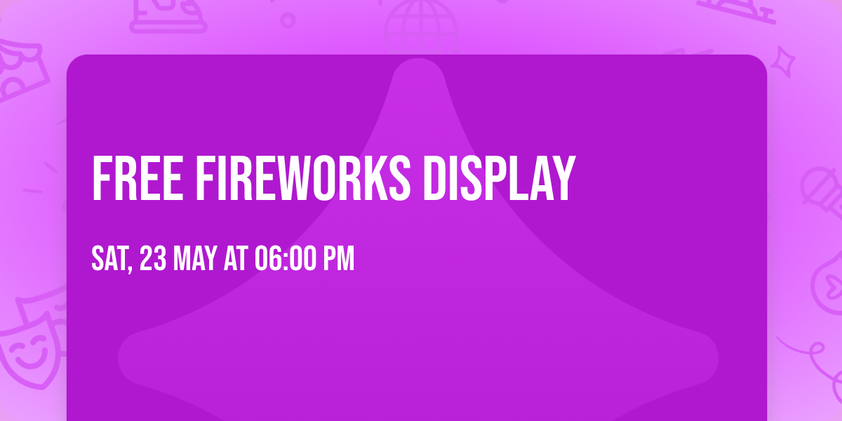 FREE FIREWORKS DISPLAY