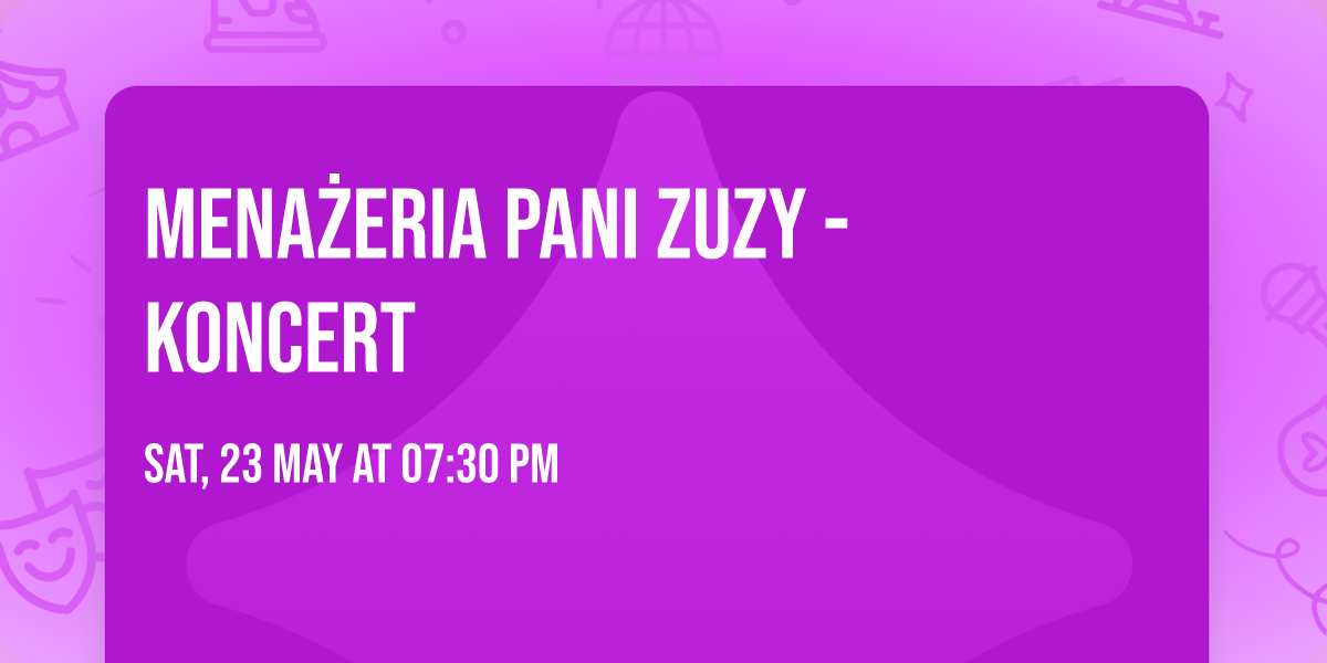 Mena\u017ceria Pani Zuzy - koncert