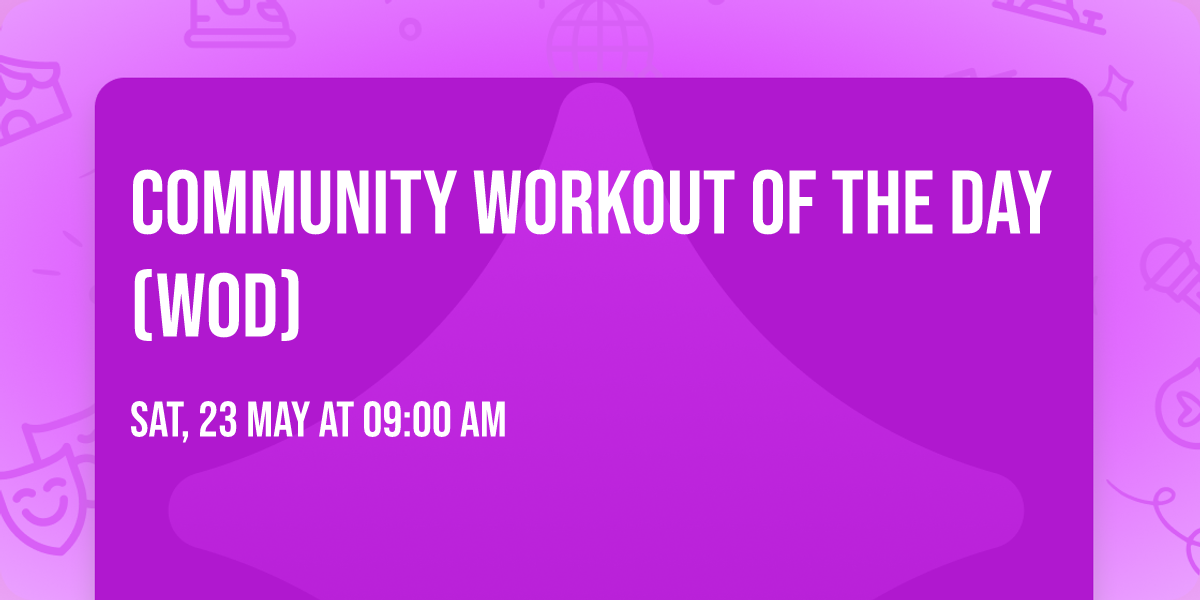 Community Workout of the Day (WOD)