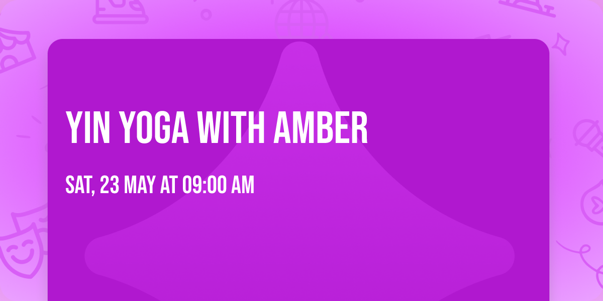 Yin Yoga with Amber 