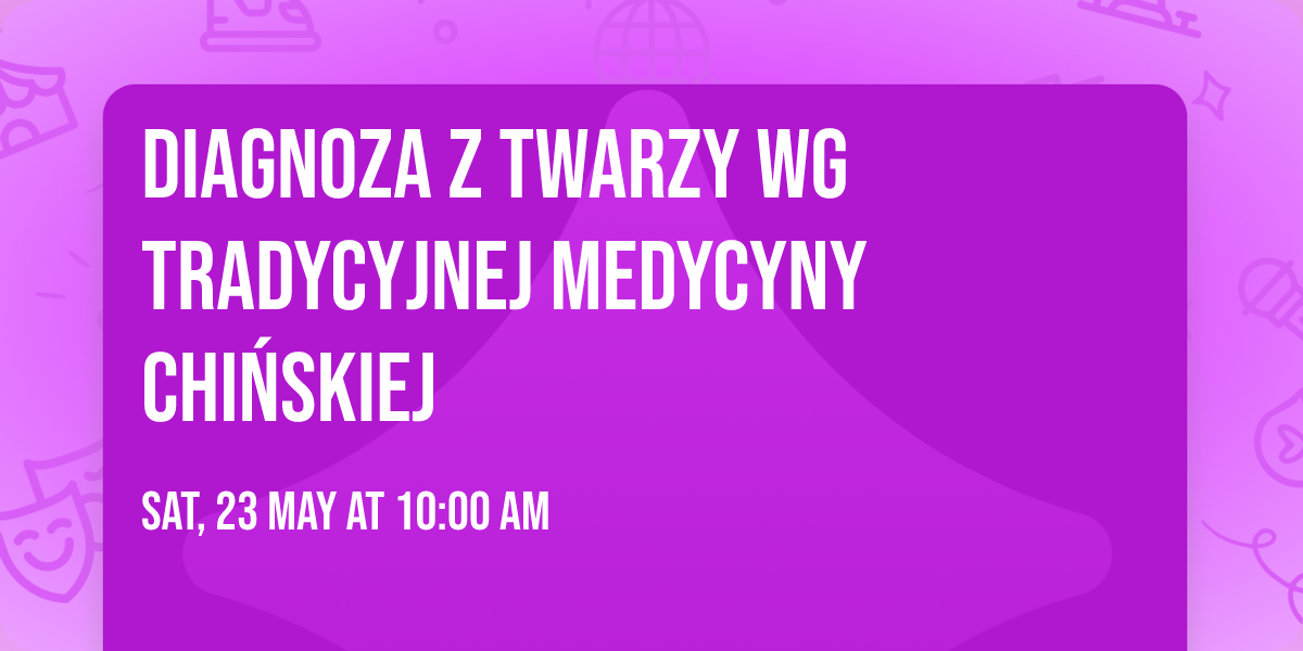Diagnoza z Twarzy wg Tradycyjnej Medycyny Chi\u0144skiej