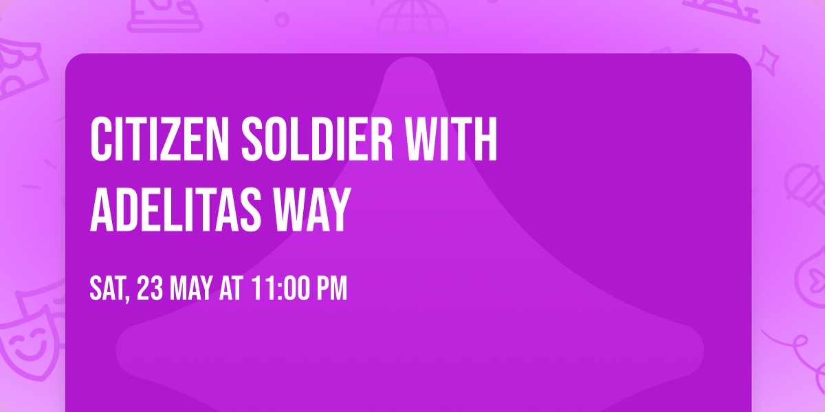 Citizen Soldier with Adelitas Way