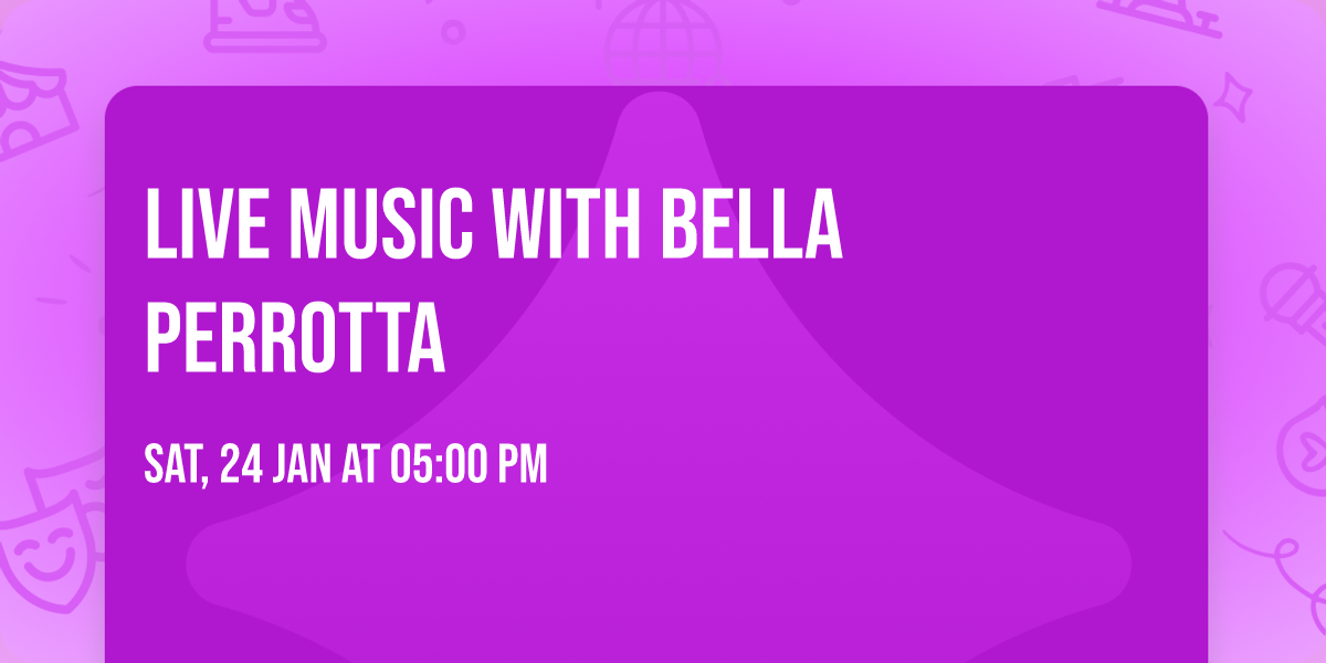 Live Music with Bella Perrotta