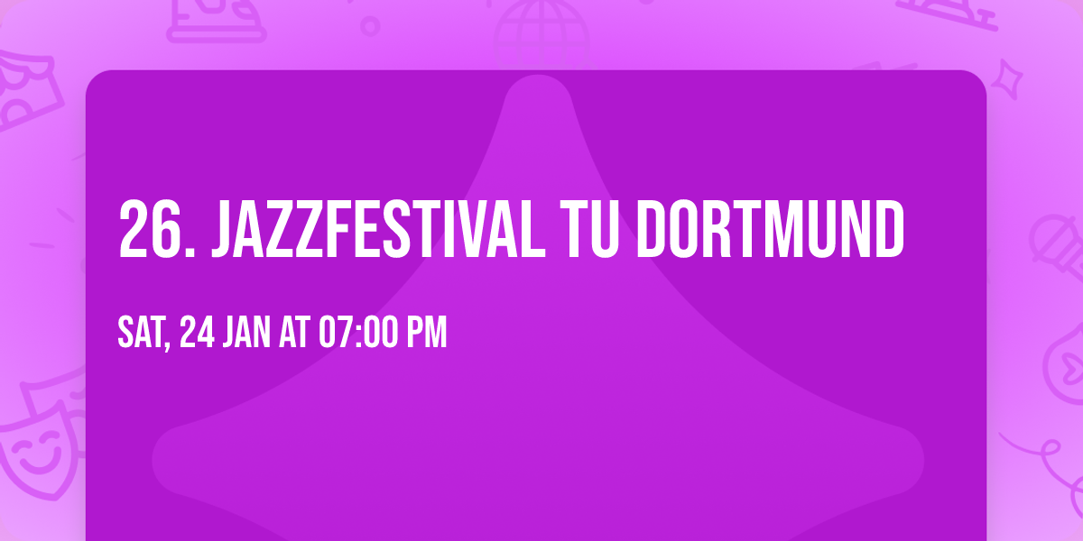 26. Jazzfestival TU Dortmund