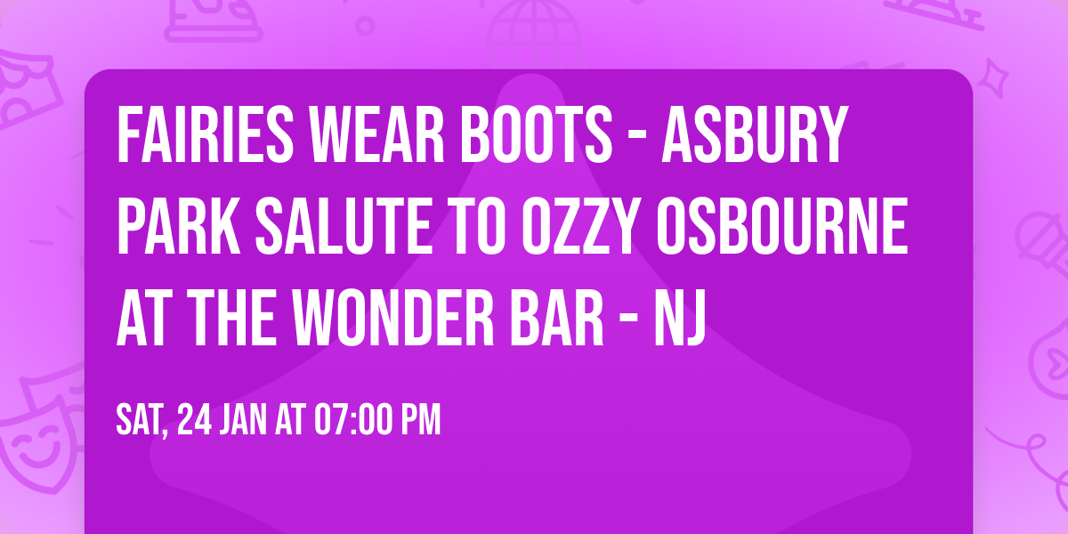 Fairies Wear Boots - Asbury Park Salute To Ozzy Osbourne at The Wonder Bar - NJ